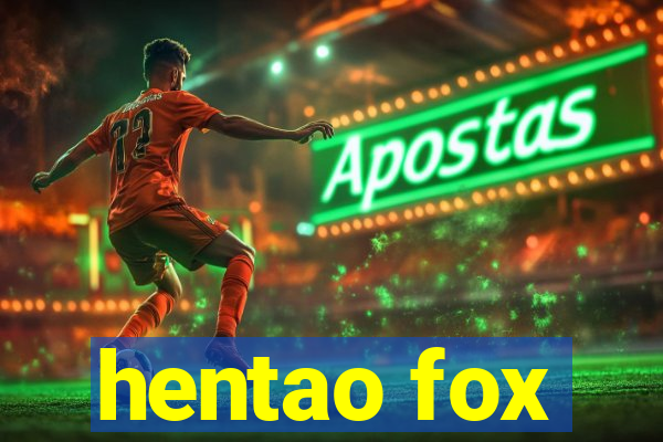 hentao fox